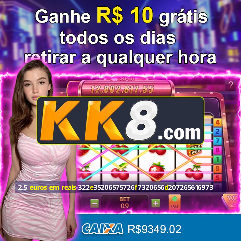 2 5 Euros Em Reais Android 2-5-euros-em-reais-android